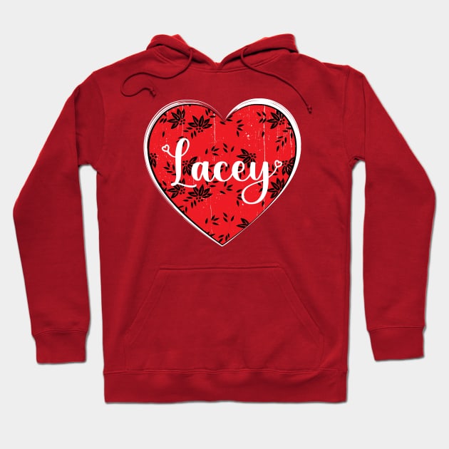 I Love Lacey First Name I Heart Lacey Hoodie by ArticArtac